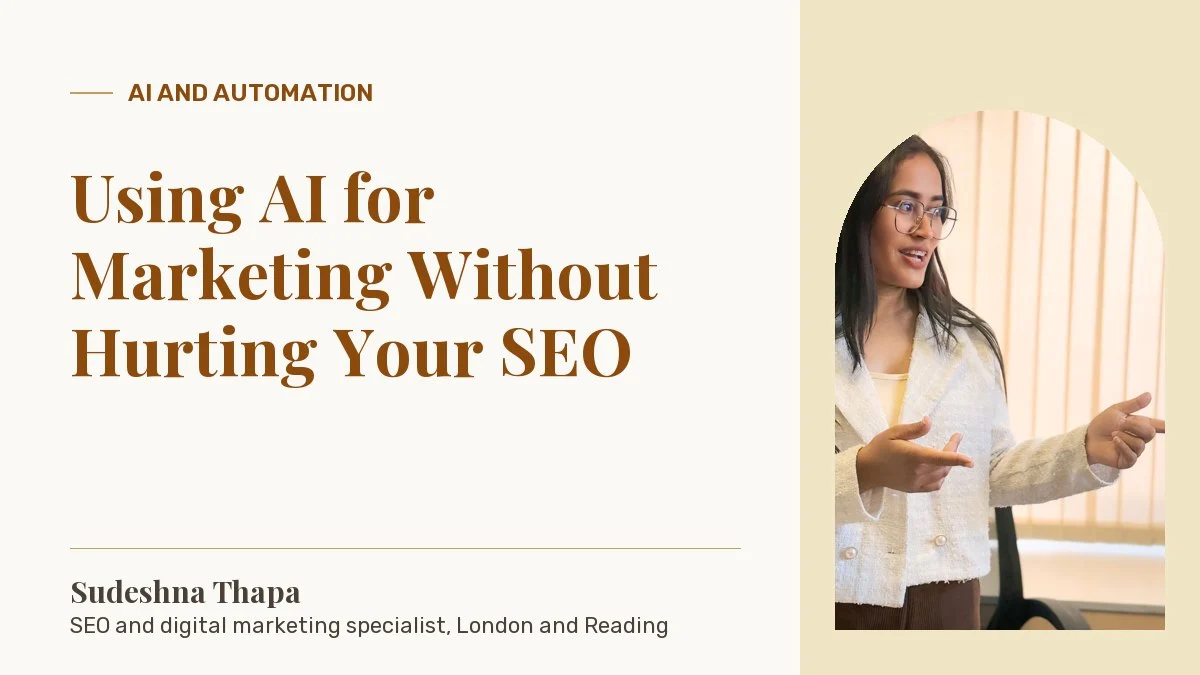 Using AI for Marketing Without Hurting Your SEO: article by Sudeshna Thapa