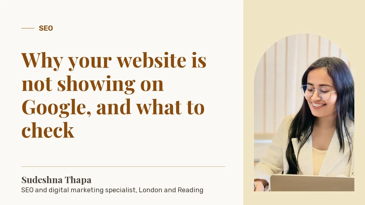 Why your website is not showing on Google, and what to check: article by Sudeshna Thapa